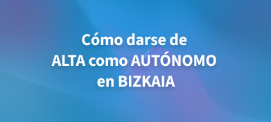 como-darse-de-alta-autonomo-bizkaia